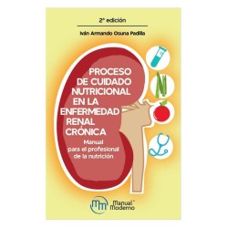 Proceso de Cuidado Nutricional en la Enfermedad Renal Crónica 2 Ed
