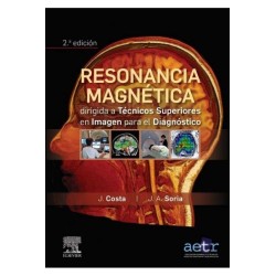 Resonancia Magnética Dirigida a Técnicos Superiores en Imagen Para el Diagnóstico A: J. Costa